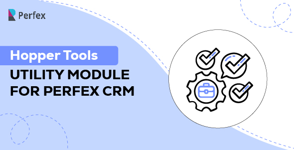 Hopper Tools - Utility Module for Perfex CRM